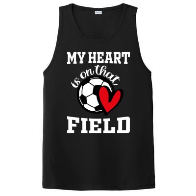 My Heart Is On That Field Soccer Player's Mom Life Gift PosiCharge Competitor Tank