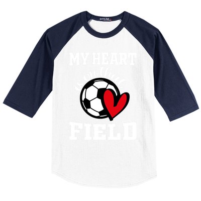 My Heart Is On That Field Soccer Player's Mom Life Gift Baseball Sleeve Shirt