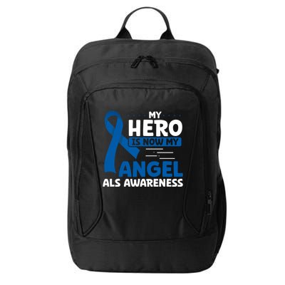 My Hero Is Now My Angel Als Awareness Month Funny Gift City Backpack