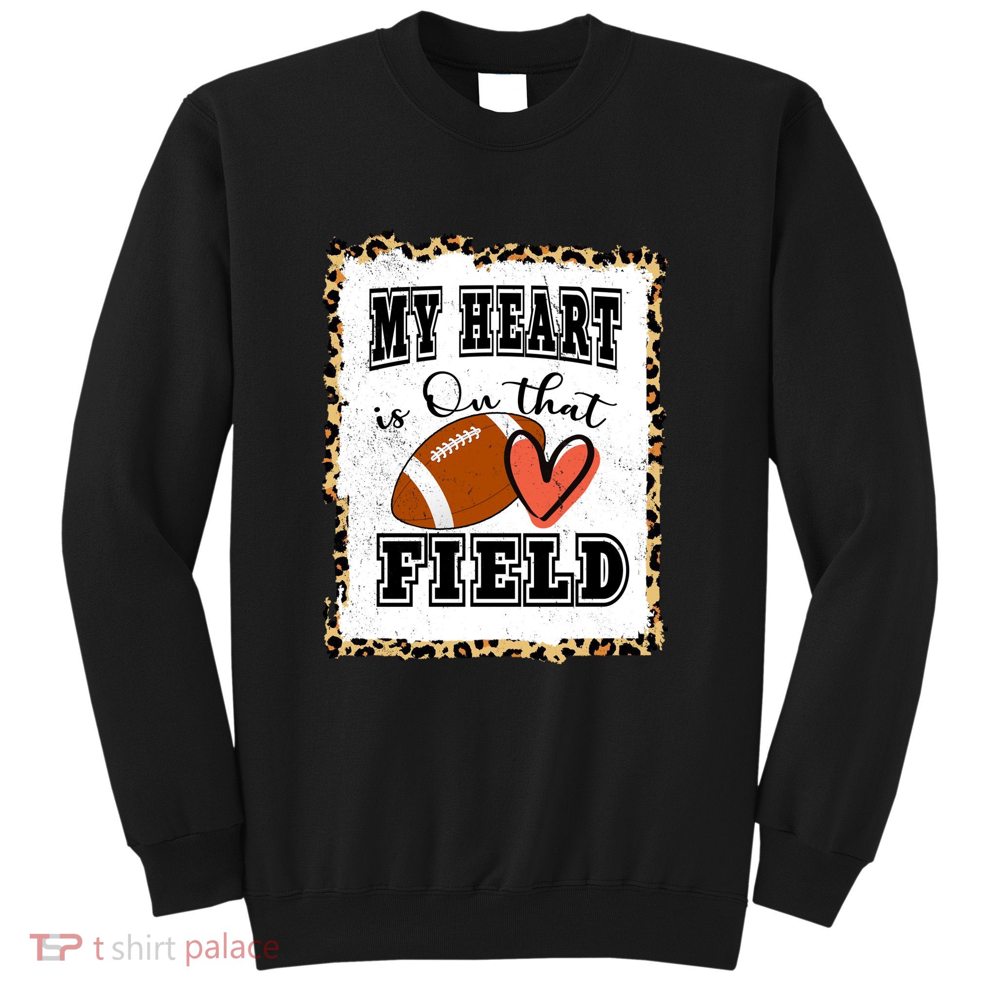My Heart Is On The Field Cute Leppard Football Mom Sweatshirt