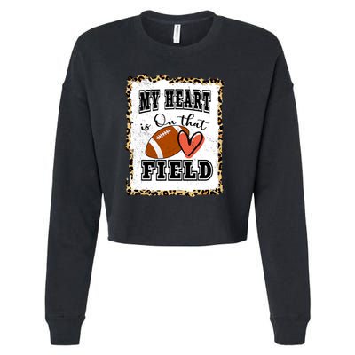 My Heart Is On The Field Cute Leppard Football Mom Cropped Pullover Crew