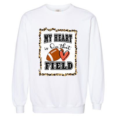 My Heart Is On The Field Cute Leppard Football Mom Garment-Dyed Sweatshirt
