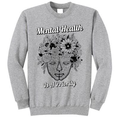 Mental Health Is A Priority Tall Sweatshirt