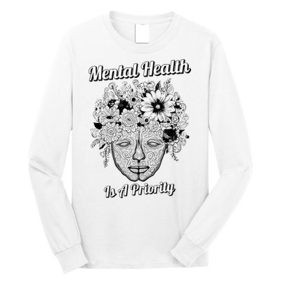 Mental Health Is A Priority Long Sleeve Shirt