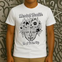 Mental Health Is A Priority T-Shirt