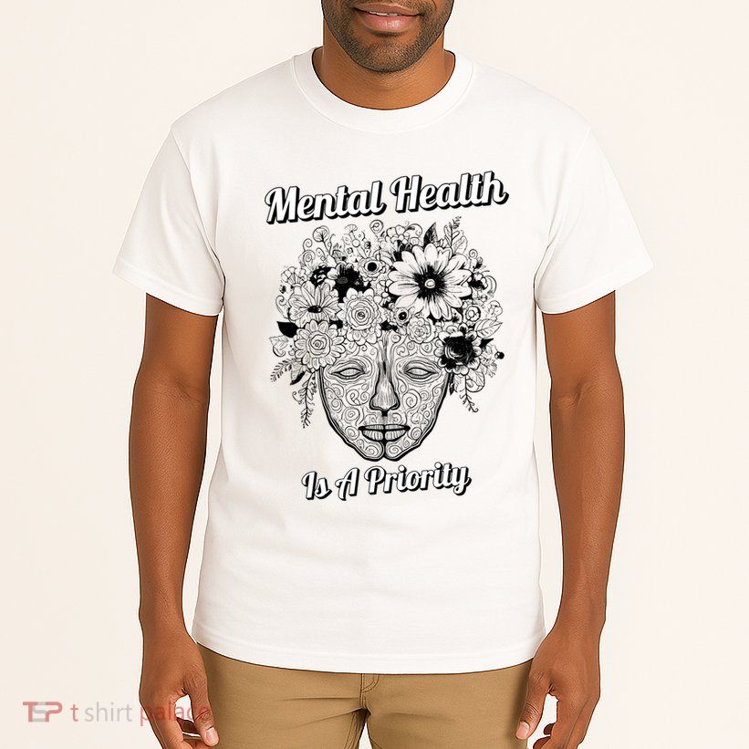 Mental Health Is A Priority Tall T-Shirt