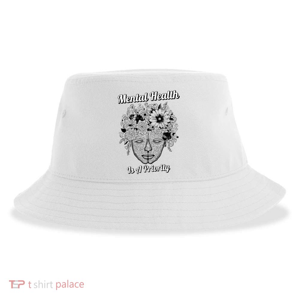 Mental Health Is A Priority Sustainable Bucket Hat