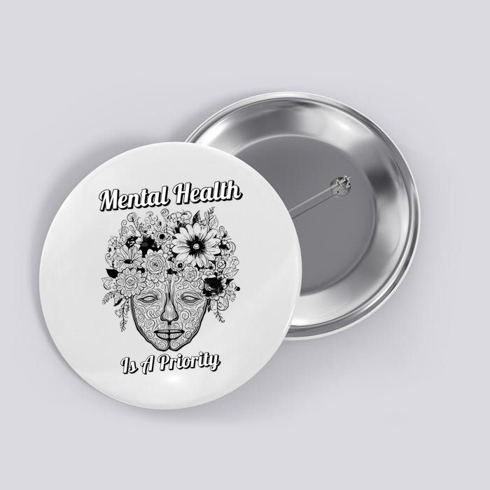 Mental Health Is A Priority Button