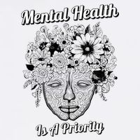 Mental Health Is A Priority Button