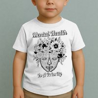 Mental Health Is A Priority Toddler T-Shirt