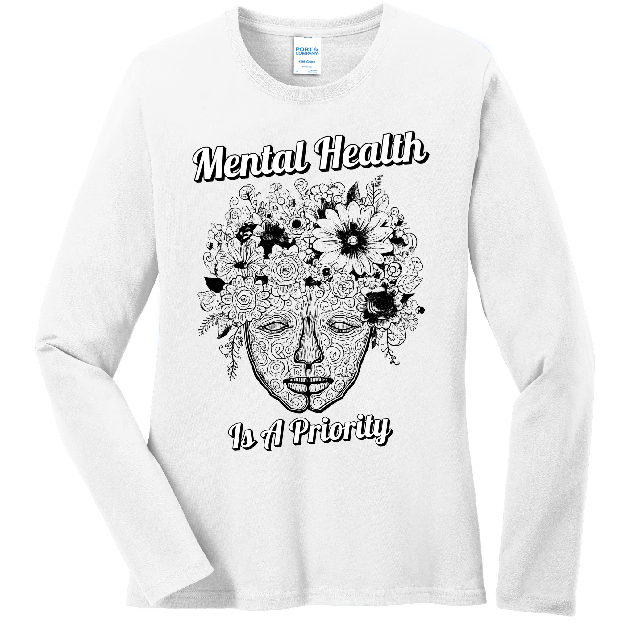 Mental Health Is A Priority Ladies Long Sleeve Shirt