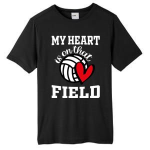 My Heart Is On That Field Volleyball Player's Mom Life Gift Tall Fusion ChromaSoft Performance T-Shirt