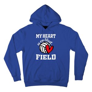 My Heart Is On That Field Volleyball Player's Mom Life Gift Hoodie