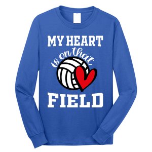 My Heart Is On That Field Volleyball Player's Mom Life Gift Long Sleeve Shirt