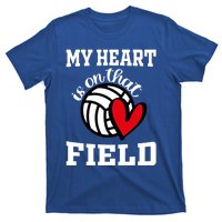 My Heart Is On That Field Volleyball Player's Mom Life Gift T-Shirt