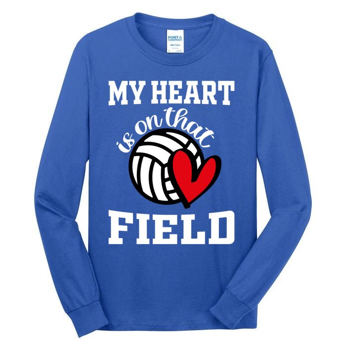 My Heart Is On That Field Volleyball Player's Mom Life Gift Tall Long Sleeve T-Shirt