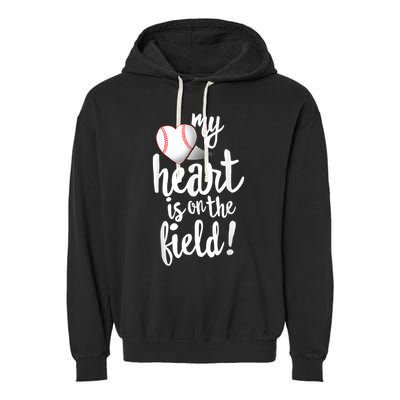 My Heart Is On The Field Baseball Tee Tee Ball Mom Dad Garment-Dyed Fleece Hoodie