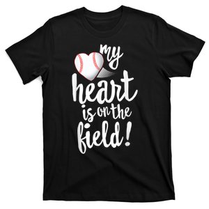 My Heart Is On The Field Baseball Tee Tee Ball Mom Dad T-Shirt