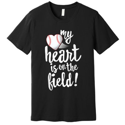 My Heart Is On The Field Baseball Tee Tee Ball Mom Dad Premium T-Shirt