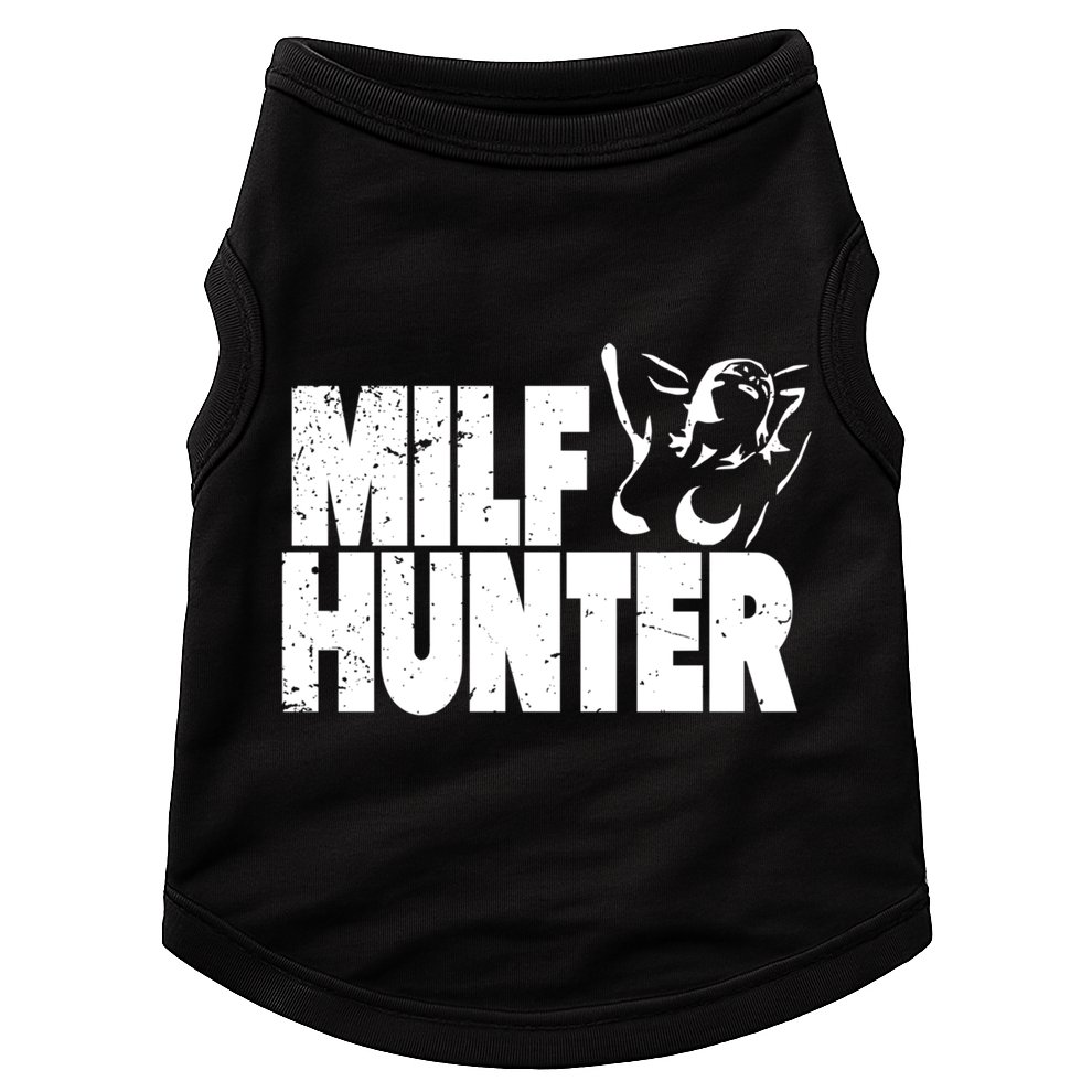 Milf Hunter Inappropriate Rude Humor Gift Doggie Tank