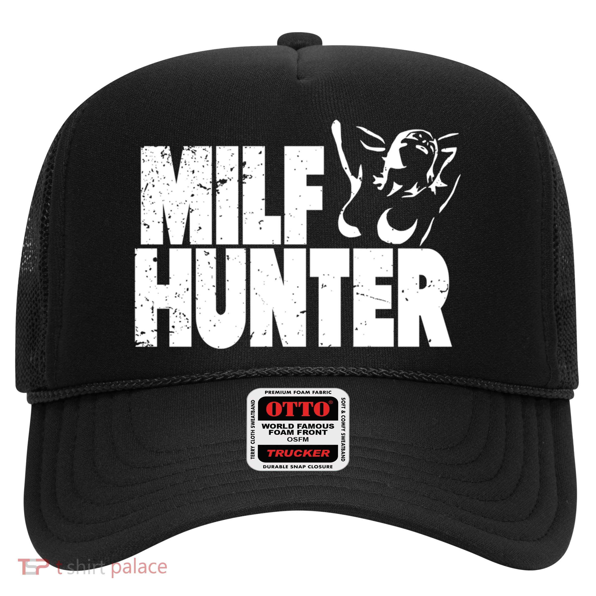 Milf Hunter Inappropriate Rude Humor Gift Trucker Hat