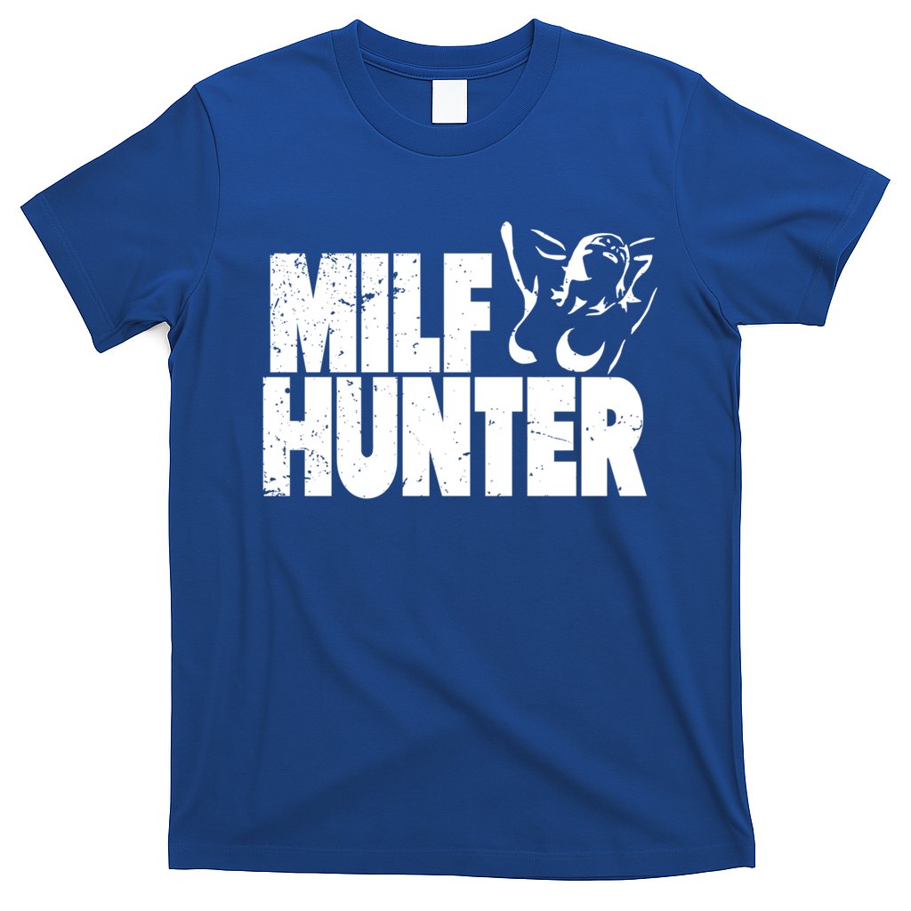 Milf Hunter Inappropriate Rude Humor Gift T-Shirt