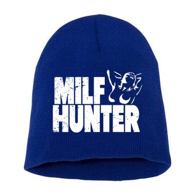 Milf Hunter Inappropriate Rude Humor Gift Short Acrylic Beanie