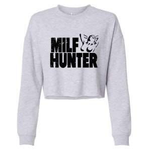 Milf Hunter Inappropriate Rude Humor Gift Cropped Pullover Crew