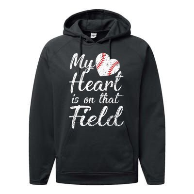 My Heart is on That Field Tee Baseball Softball Mom Gifts Performance Fleece Hoodie