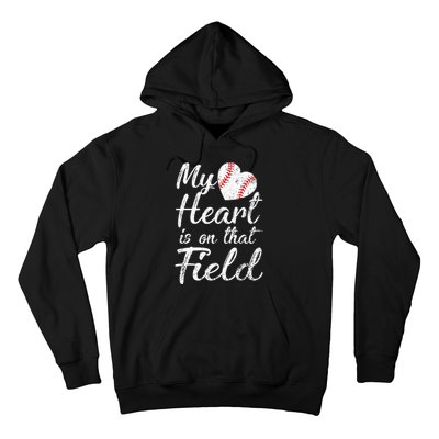 My Heart is on That Field Tee Baseball Softball Mom Gifts Hoodie