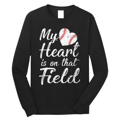 My Heart is on That Field Tee Baseball Softball Mom Gifts Long Sleeve Shirt