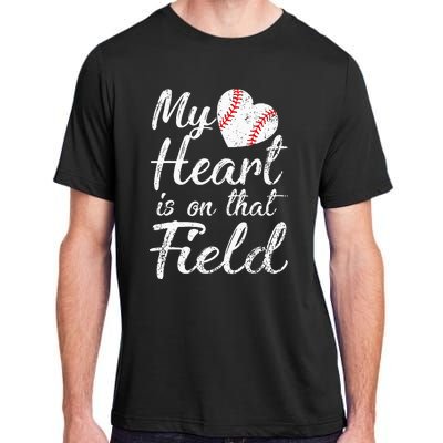 My Heart is on That Field Tee Baseball Softball Mom Gifts Adult ChromaSoft Performance T-Shirt