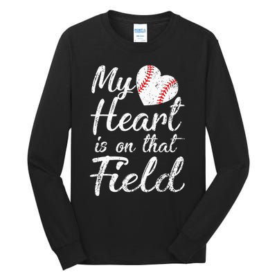 My Heart is on That Field Tee Baseball Softball Mom Gifts Tall Long Sleeve T-Shirt