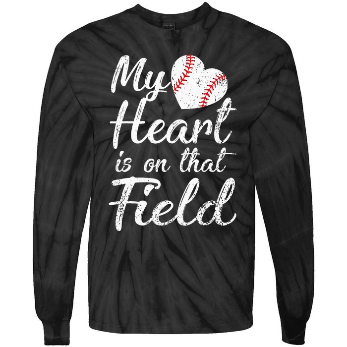 My Heart is on That Field Tee Baseball Softball Mom Gifts Tie-Dye Long Sleeve Shirt