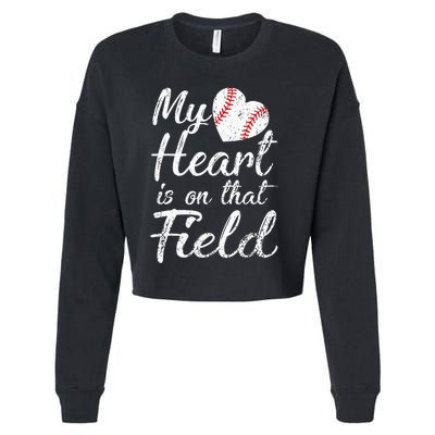 My Heart is on That Field Tee Baseball Softball Mom Gifts Cropped Pullover Crew