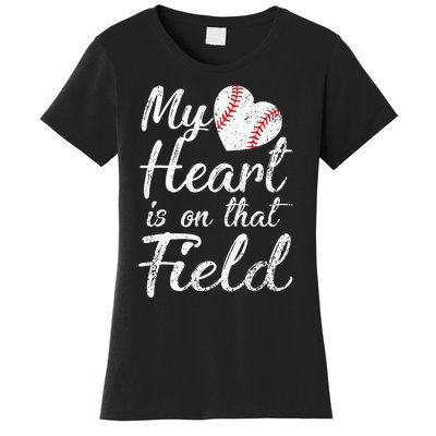 My Heart is on That Field Tee Baseball Softball Mom Gifts Women's T-Shirt