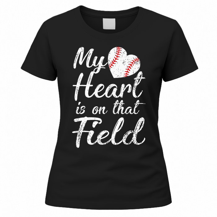 My Heart is on That Field Tee Baseball Softball Mom Gifts Women's T-Shirt