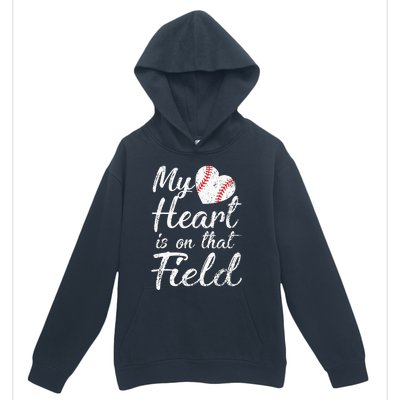 My Heart is on That Field Tee Baseball Softball Mom Gifts Urban Pullover Hoodie