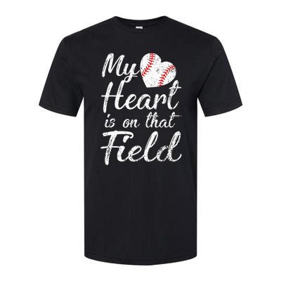 My Heart is on That Field Tee Baseball Softball Mom Gifts Softstyle CVC T-Shirt