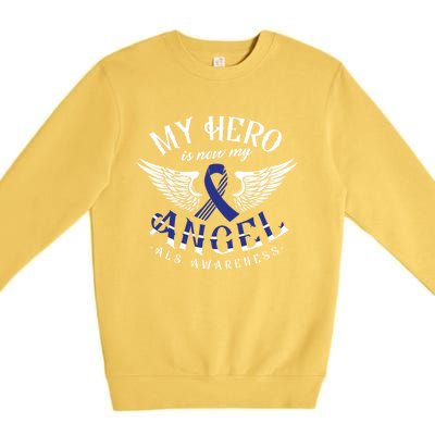 My Hero Is Now My Angel Als Awareness Month Gift Premium Crewneck Sweatshirt