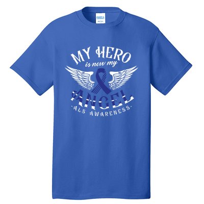 My Hero Is Now My Angel Als Awareness Month Gift Tall T-Shirt