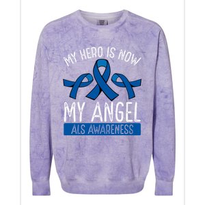 My Hero Is Now My Angel Als Awareness Month Gift Colorblast Crewneck Sweatshirt