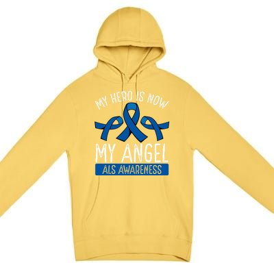 My Hero Is Now My Angel Als Awareness Month Gift Premium Pullover Hoodie