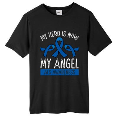 My Hero Is Now My Angel Als Awareness Month Gift Tall Fusion ChromaSoft Performance T-Shirt