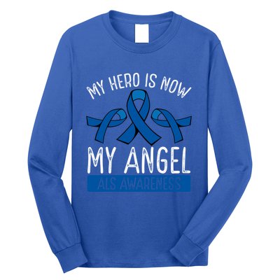 My Hero Is Now My Angel Als Awareness Month Gift Long Sleeve Shirt