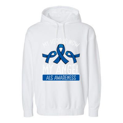 My Hero Is Now My Angel Als Awareness Month Gift Garment-Dyed Fleece Hoodie