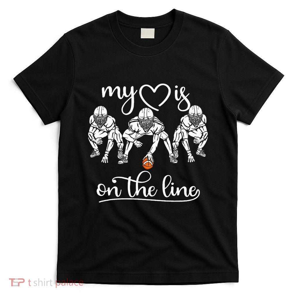 My Heart Is On The Line Offensive Lineman Vintage Football T-Shirt