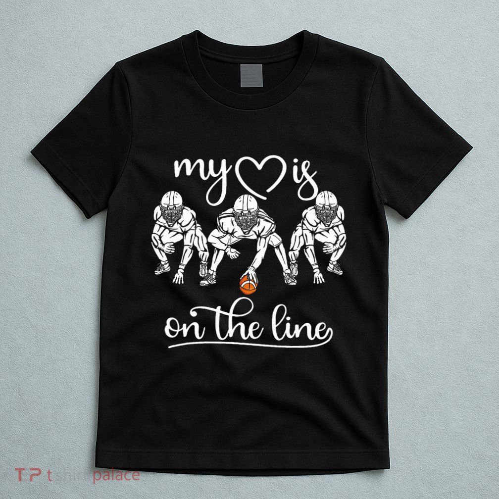 My Heart Is On The Line Offensive Lineman Vintage Football T-Shirt