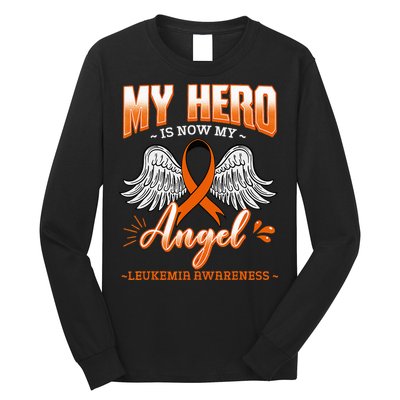 My Hero Is Now My Angel Leukemia Bone Marrow Hematologists Long Sleeve Shirt