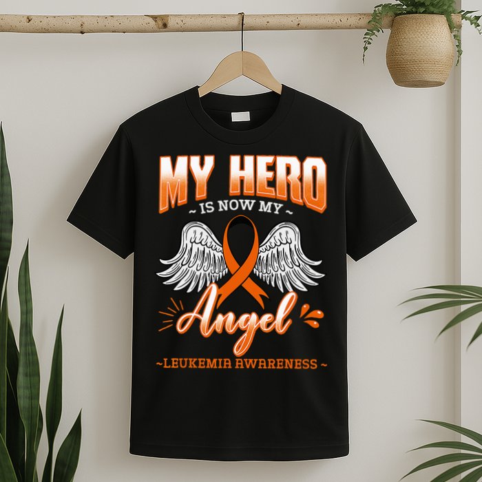 My Hero Is Now My Angel Leukemia Bone Marrow Hematologists T-Shirt